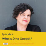 E1 - Who is Dina Goebel?