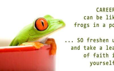 Careers can be like frogs in a pot